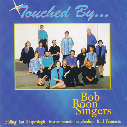 1996 album Touched by ... van de Bob Boon Singers