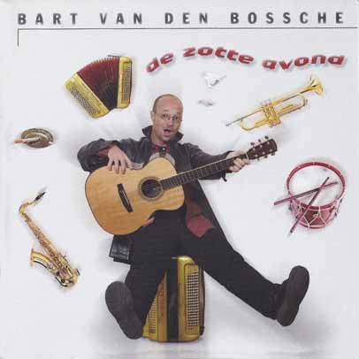 2002 album De zotte avond van Bart Van den Bossche